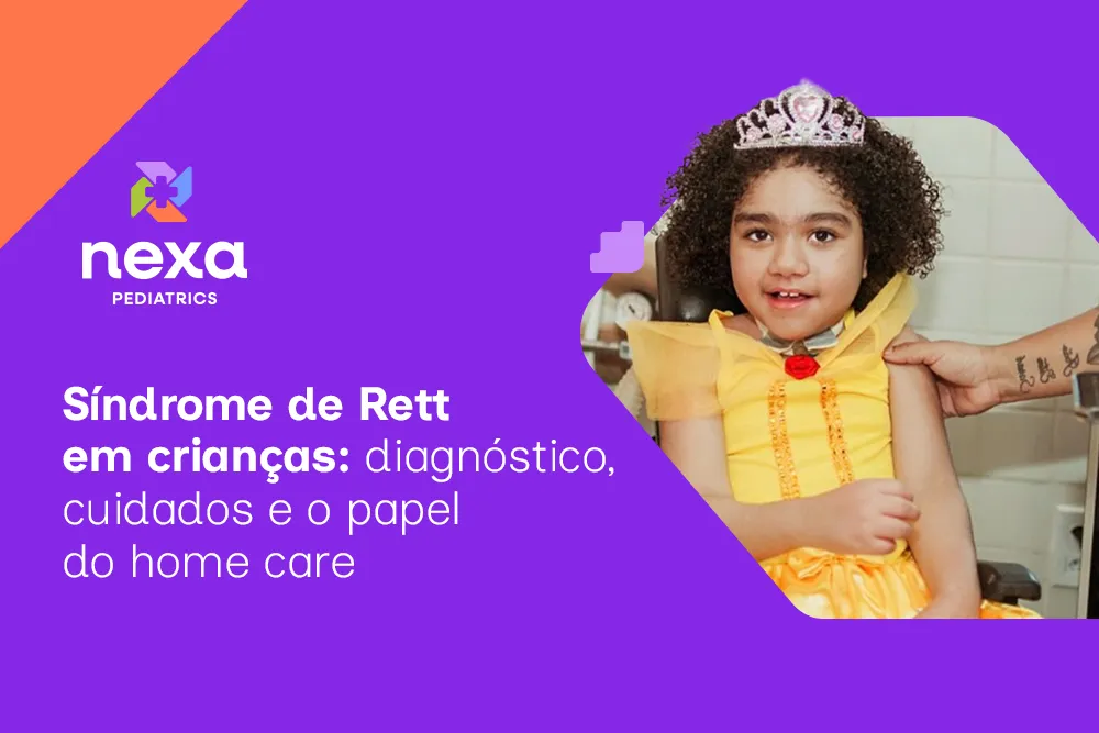 Síndrome de Rett em crianças: diagnóstico, cuidados e o papel do home care